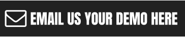 EMAIL US YOUR DEMO HERE