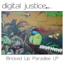 Bricked Up Paradise (Album) by Digital Justice