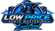 Low Price Audio Mastering From Loud Crow High Quality Low Cost Mastering
