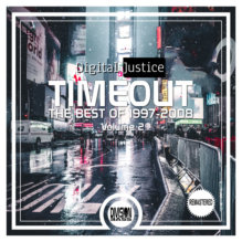 TimeOut - The Best Of 1997-2008: Volume 2 By Digital Justice